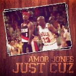 Amor Jones - Just Cuz