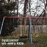 Bystander - We Were Kids - EP