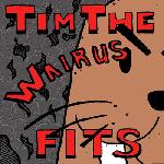Tim the Walrus - Fits