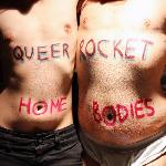 Queer Rocket - Home // Bodies