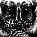 Vanessa Falls - Perspectives