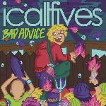 I Call Fives - Bad Advice (Vinyl)