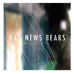 Bad News Bears - Prospects