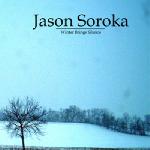 Jason Soroka - Winter Brings Silence