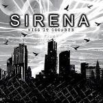 Sirena - Kiss it Goodbye