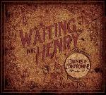 Waiting for Henry - Ghosts & Compromise