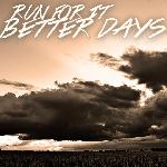 Run For It - Better Days