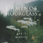 Hourglass - Split with Caminos