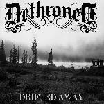 Dethroned - Drifted Away