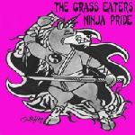 The Grass Eaters - Ninja Pride
