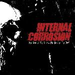 Internal Corrosion - No Reason to live No Reason to Die