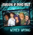 Delusions Of Grand Street - Wired Wrong