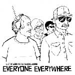 Everyone Everywhere - A Lot of Weird People Standing Around