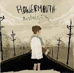 Flowermouth - Nostalgia
