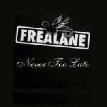 Frealane  - Never too Late