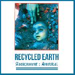 Recycled Earth - Assignment : Survivial