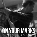 On Your Marks - Time Lock