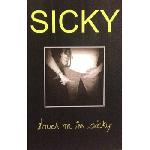 Sicky - Touch Me I\'m Sicky