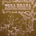 Tora Brava - Escape From Wonderland