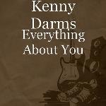 Kenny Darms - Everything About You
