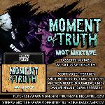 Moment Of Truth Zine - Moment Of Truth Mixtape