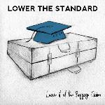 Lower the Standard - Leave it at the Baggage Claim