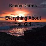 Kenny Darms - Everything About You Girl