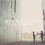 Hot Mulligan - Honest & Cunning