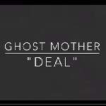 Ghost Mother - Deal