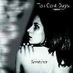 Ten Cent Days - Scratcher