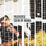 Colin of Arabia/Palehorse - split CD