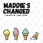 Maddie\'s Changed - Brighter Than Ever