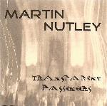 Martin Nutley - Transparent Passengers