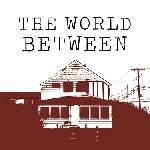 The World Between - 