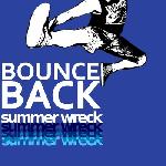 Bounce Back - Summer Wreck