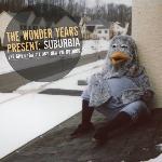 The Wonder Years - Suburbia I\'ve Given You All and Now I\'m Nothing (vinyl)