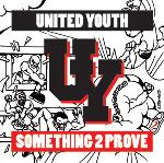 United Youth - Something to Prove