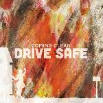 Coming Clean - Drive Safe