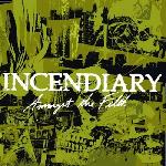 Incendiary - Amongst The Filth