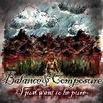 Balance and Composure - I just want to be pure